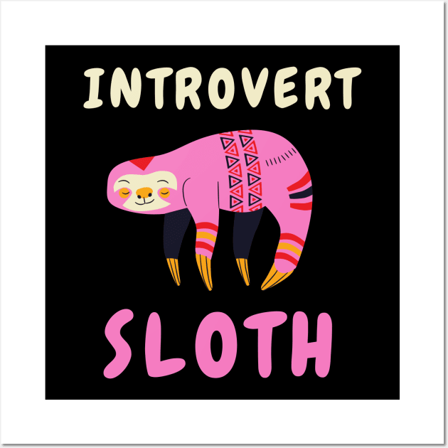 Cute Pink Introvert Sloth Books INFP Meme Mbti Stay Home Quarantine Cute Animals Pets Anxiety Gift Shirt Cute Sarcastic Happy Fun Inspirational Motivational Birthday Present Wall Art by EpsilonEridani